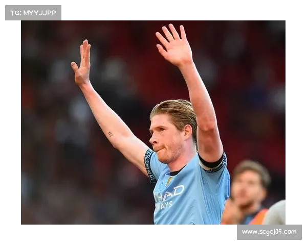 德布劳内代言合同金额创纪录 成为体育代言界新标杆